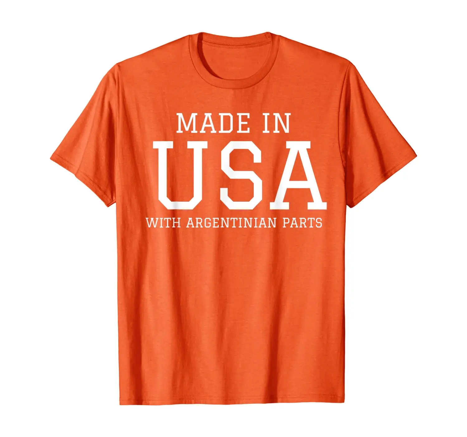 

MADE IN USA WITH ARGENTINIAN PARTS Argentina American T-Shirt