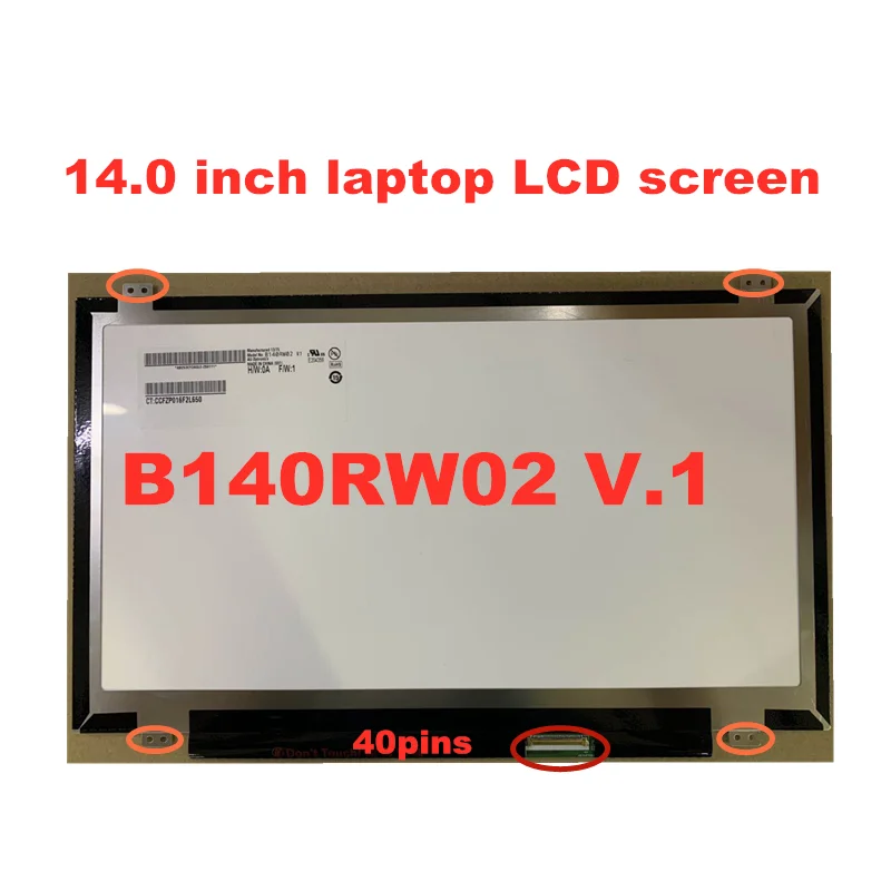 B140RW02 V.0 V.1 V.2 B140RTN03.1 N140FGE-L32 LP140WD2-TLD2 LTN140KT03 1600*900 LVDS ноутбук ЖК-дисплей экран 40pin |