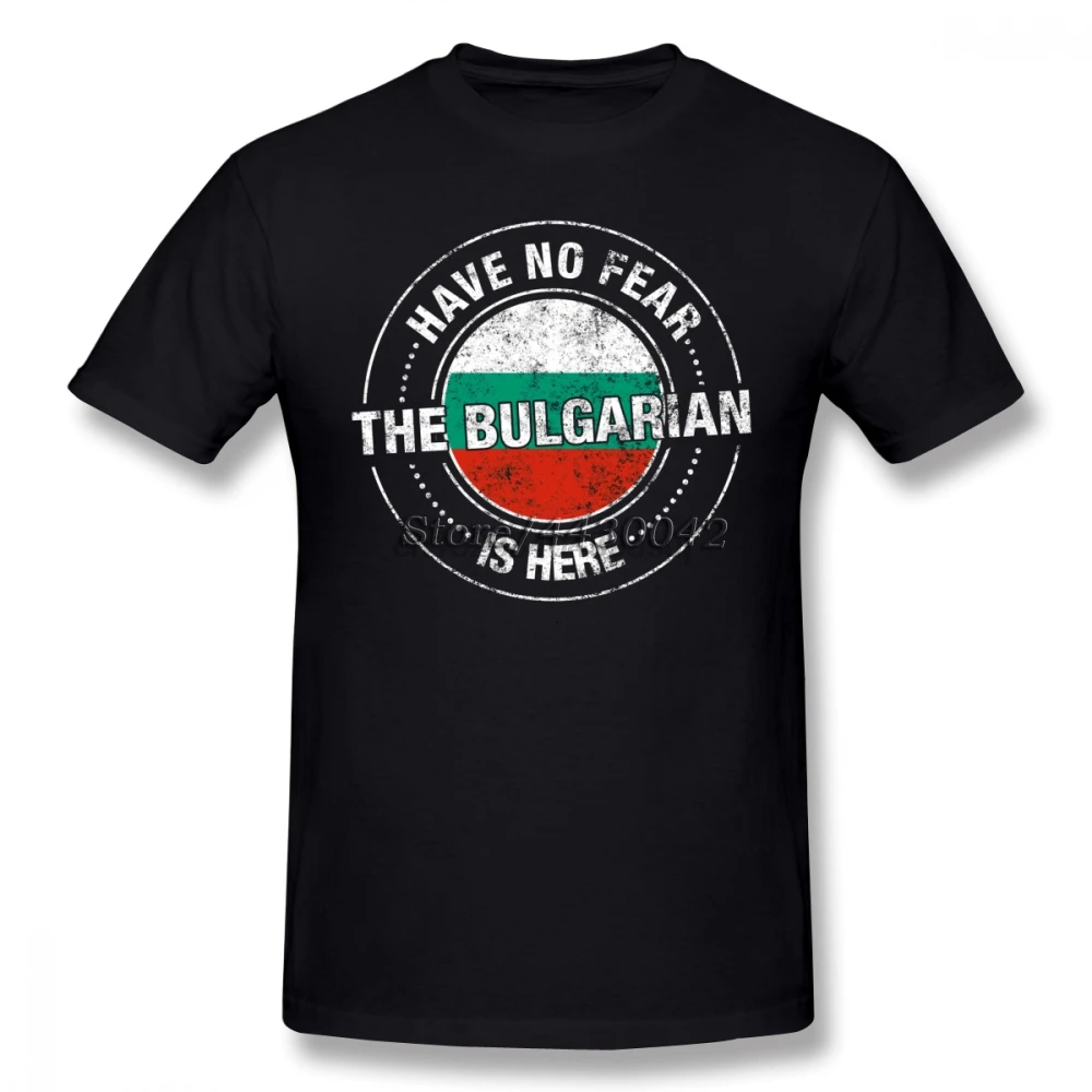 Have No Fear The bulgaran Is Here футболка хлопковая Футболка с круглым вырезом на заказ