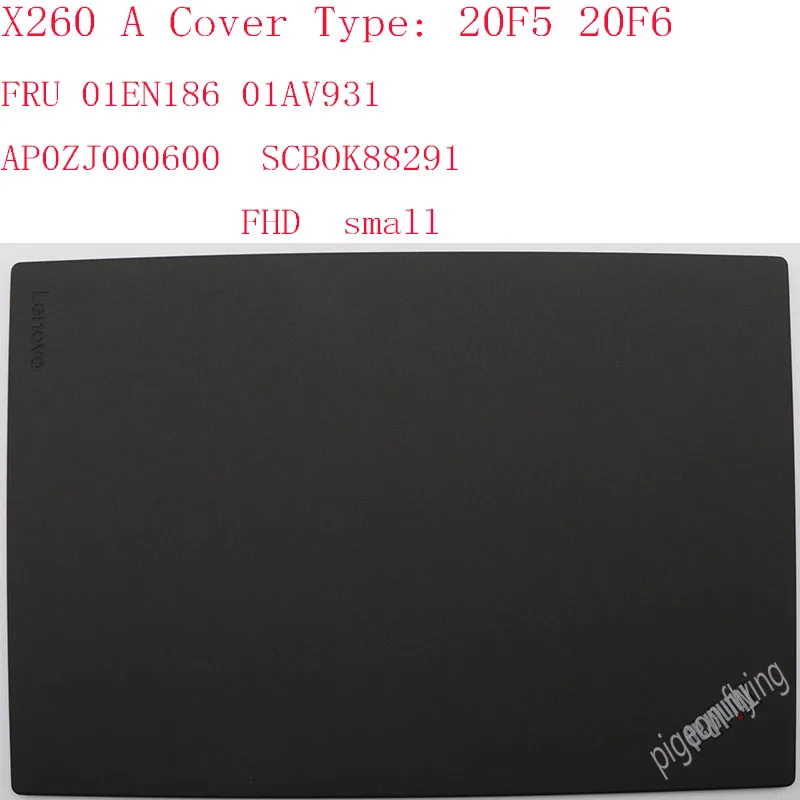 

New original LXL for Thinkpad X260 X260i X270 LCD Back cover rear cover FRU 01EN186 01EN187 01AW437 01AW931 01HW944 01HW945