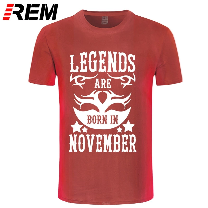 REM Men'S T-shirt Legends Are Born In November Funny Birthday Gift Design 100% Cotton Short Sleeve Tees Tops T Shirts | Мужская