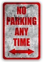 no parking any time business novelty tin sign indoor and outdoor use 8x12 or 12x18