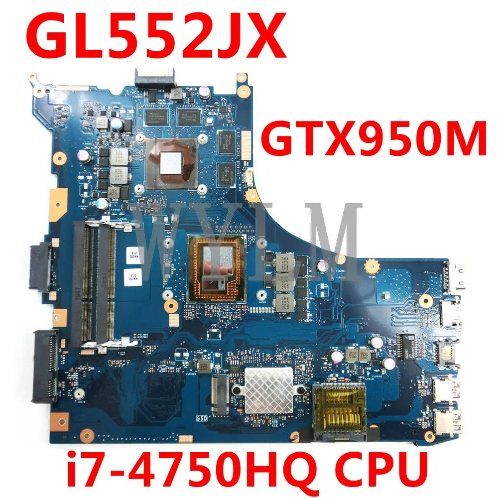 GL552JX i7 4750HQ CPU GTX950M материнская плата ASUS ROG GL552J GL552 GL552JK ZX50J ZX50JX FX PLUS для