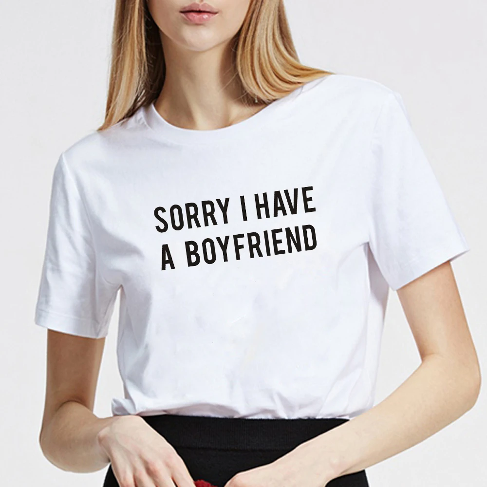 Sorry I Have a Boyfriend Letter Print Cotton T-Shirt - Women's Graphic Tee for Girlfriends, Birthday Gift - Hipster, Tumblr, Cozy Tops image 3