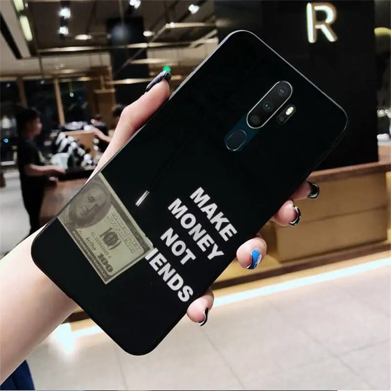 Зарабатывайте деньги не друзья мягкий чехол для телефона на заказ Oppo A5 A9 2020 Reno2 z