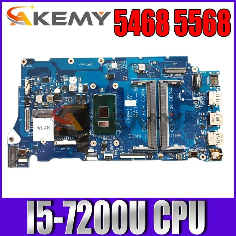 

Akemy For Dell Vostro 5468 5568 Laptop Motherboard SR2ZU I5-7200U CPU DDR4 BKD40 LA-D822P CN-0T09P5 0T09P5 CN-06NY5G