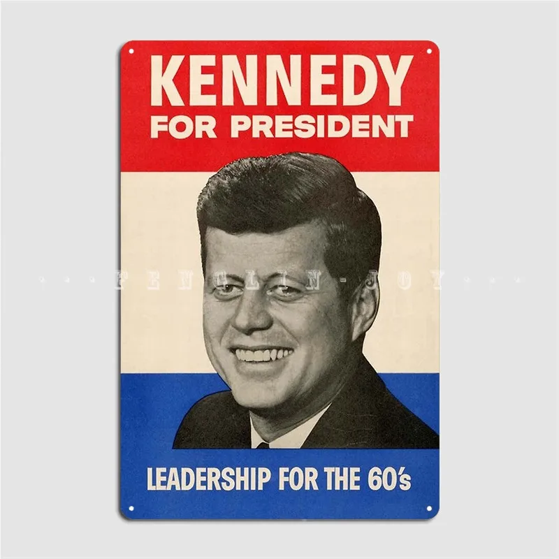 

Kennedy для президента металлический знак для клубной вечеринки