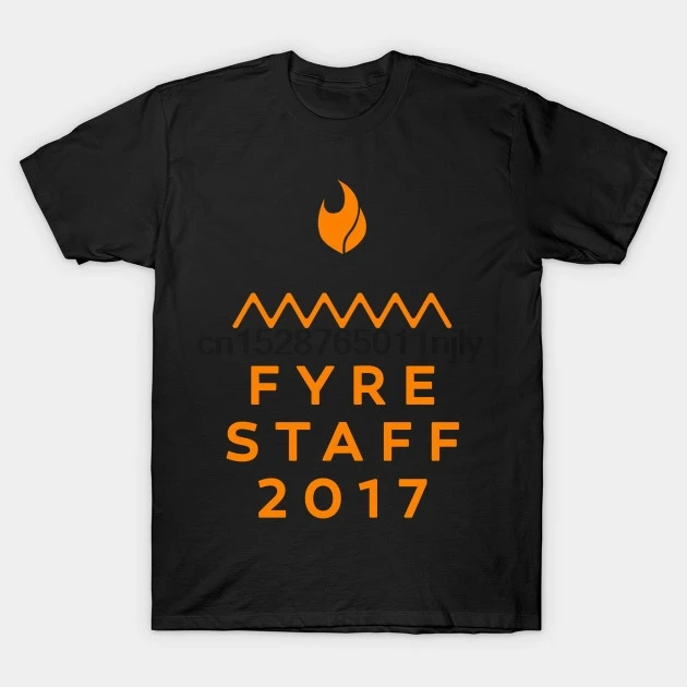 

tees top Shirt Printed T-Shirt Staff Fyre T Men tshirt Fyre