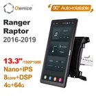 Автомагнитола Ownice 1DIN, Android 10,0, для Ford Ranger Raptor 2016-2019, HDMI, 13,3 дюйма, 1920*1080