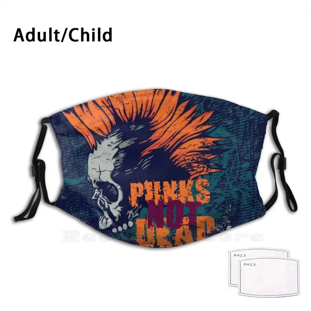 

Punk Not Dead Funny Print Reusable Filter Face Mask Anarchy Background Bill Board Company Cover Dead Effect Fashion Festival