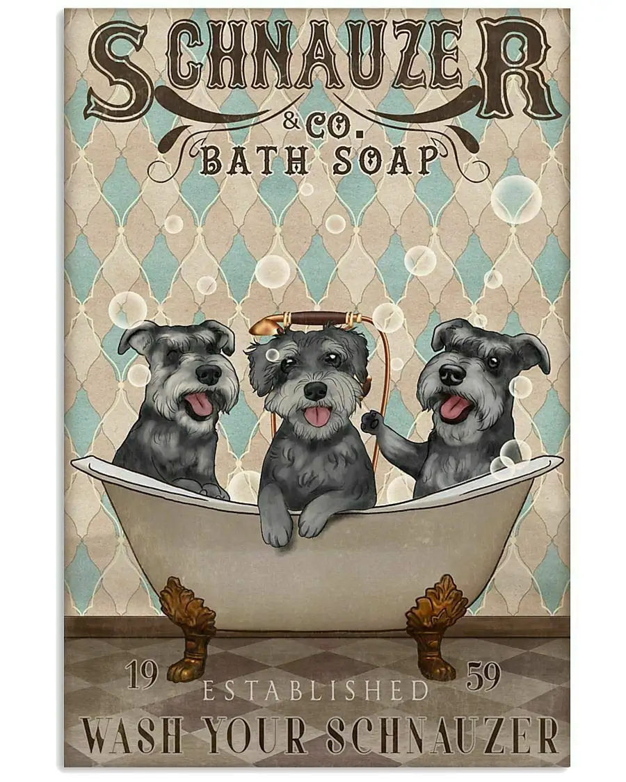 

Schnauzer Water Bath Soap Wash Your Schnauzer Metal Tin Sign Retro Vintage Cottage Garden Restaurant Farm Coffee Shopping Mall