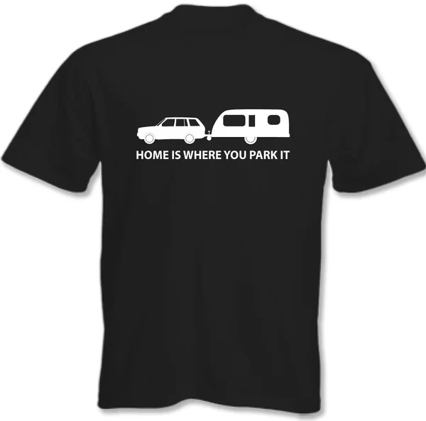 

Men T Shirt Fashion Home Is Where You Park It Mens Funny Caravan T-Shirt Camps Holiday Caravaning Tee shirt