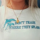 Kuakuayu HJN не мусорное ведро, где они всплеск футболка с дельфинами Tumblr с модным животным экономия надписью Футболка Повседневная футболка с коротким рукавом