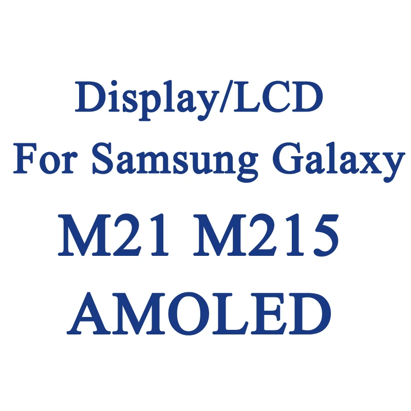 

LCD For Samsung galaxy M21 M215 M215F M215F/DS M215F/DSN Display Touch Screen Digitizer Replacement Assembly