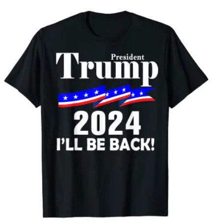 Футболка с президентом Трампом 2024 Ill Be Back Трамп президент Трампа голосовая