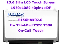 15 6 laptop lcd touch screen b156hak02 0 fit nv156fhm t00 for lenovo thinkpad t570 t580 fhd1920x1080 ips display panel 40pin