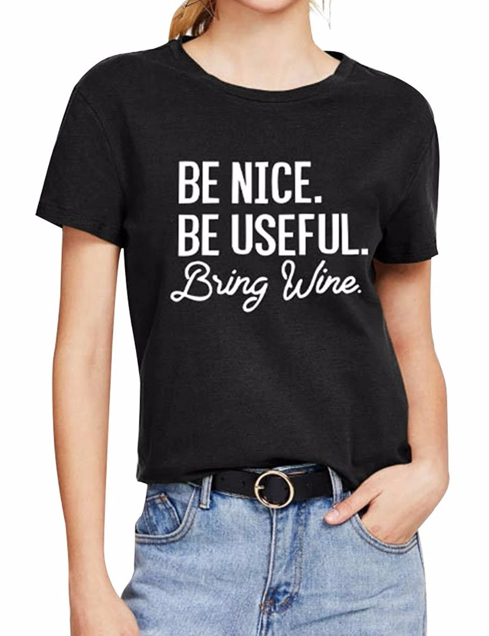 BE Nice пригодиться принести вино футболка смешной надписью для женщин с принтом