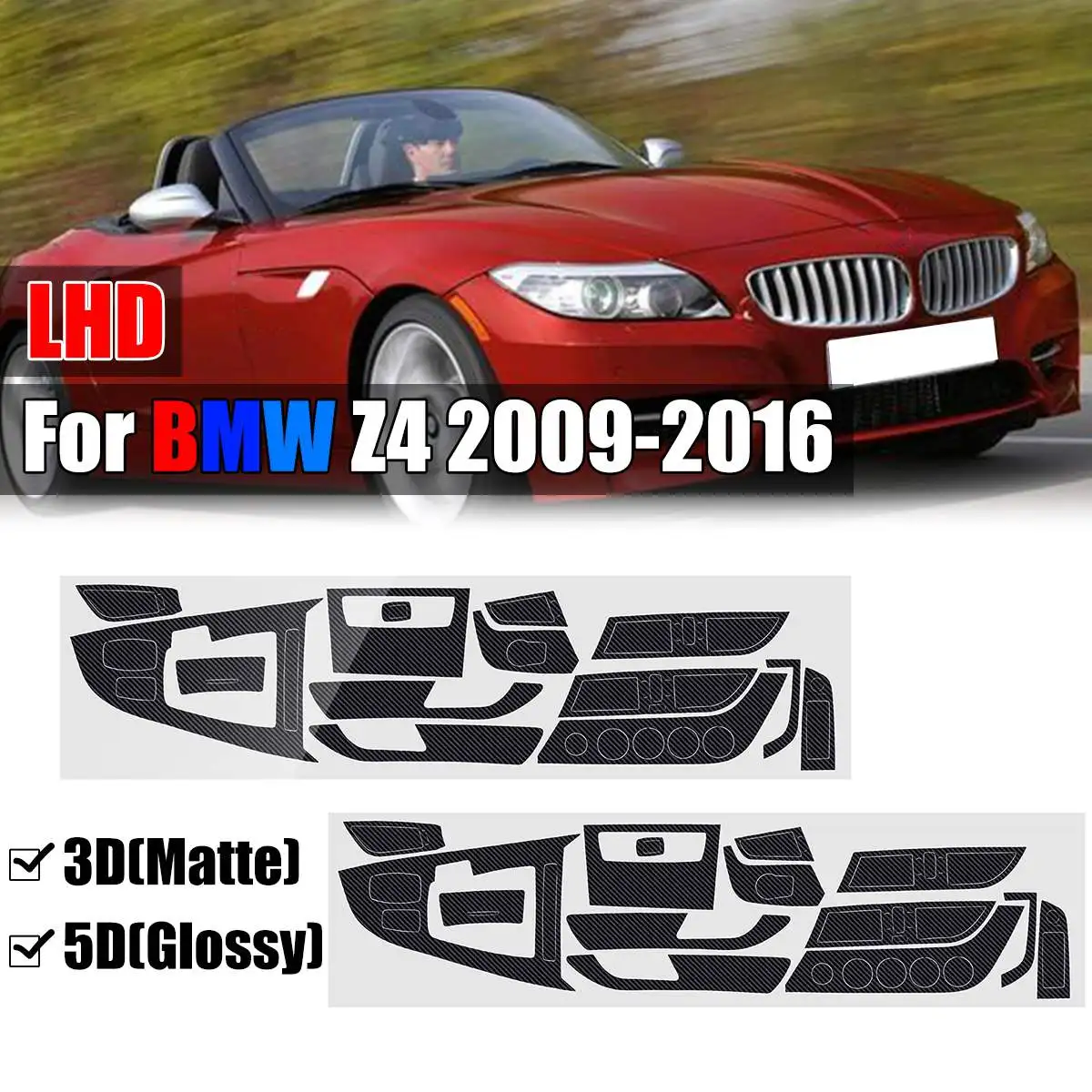 

RHD/LHD 3D Center Console Trim For BMW Z4 2009-2016 ABS 5D Glossy/ 3D Matte Carbon Fiber Interior Sticker Vinyl