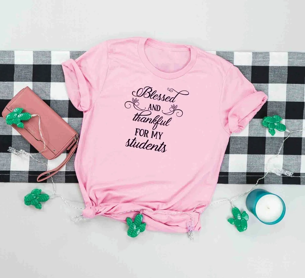 

Blessed and Thankful for my Students t-shirt women fashion teacher days gift funny tumblr grunge aesthetic shirt tee tops - L057