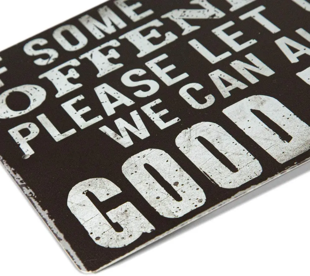 

Putuo Decor Funny Sarcastic Metal Tin Sign Man Cave Bar Decor If Some Thing Here Offends You Please Let Us Know 12 x 8 Inches
