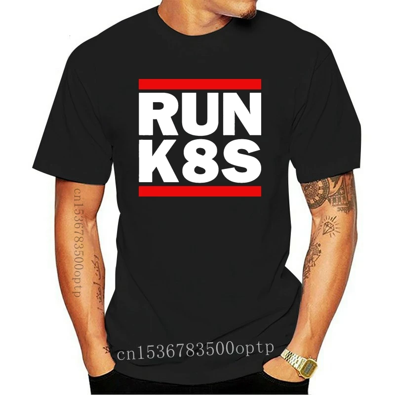 

New Men T Shirt Get your RUN K8S Shirt Women T-Shirt