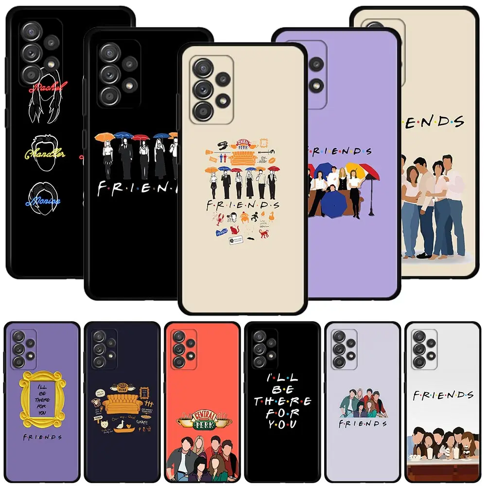 

Friends TV Show Cover For Samsung Galaxy A51 A71 A41 A31 A11 A01 A72 A52 A42 A32 A22 A21s A02s A12 A02 Silicone Case Black Shell