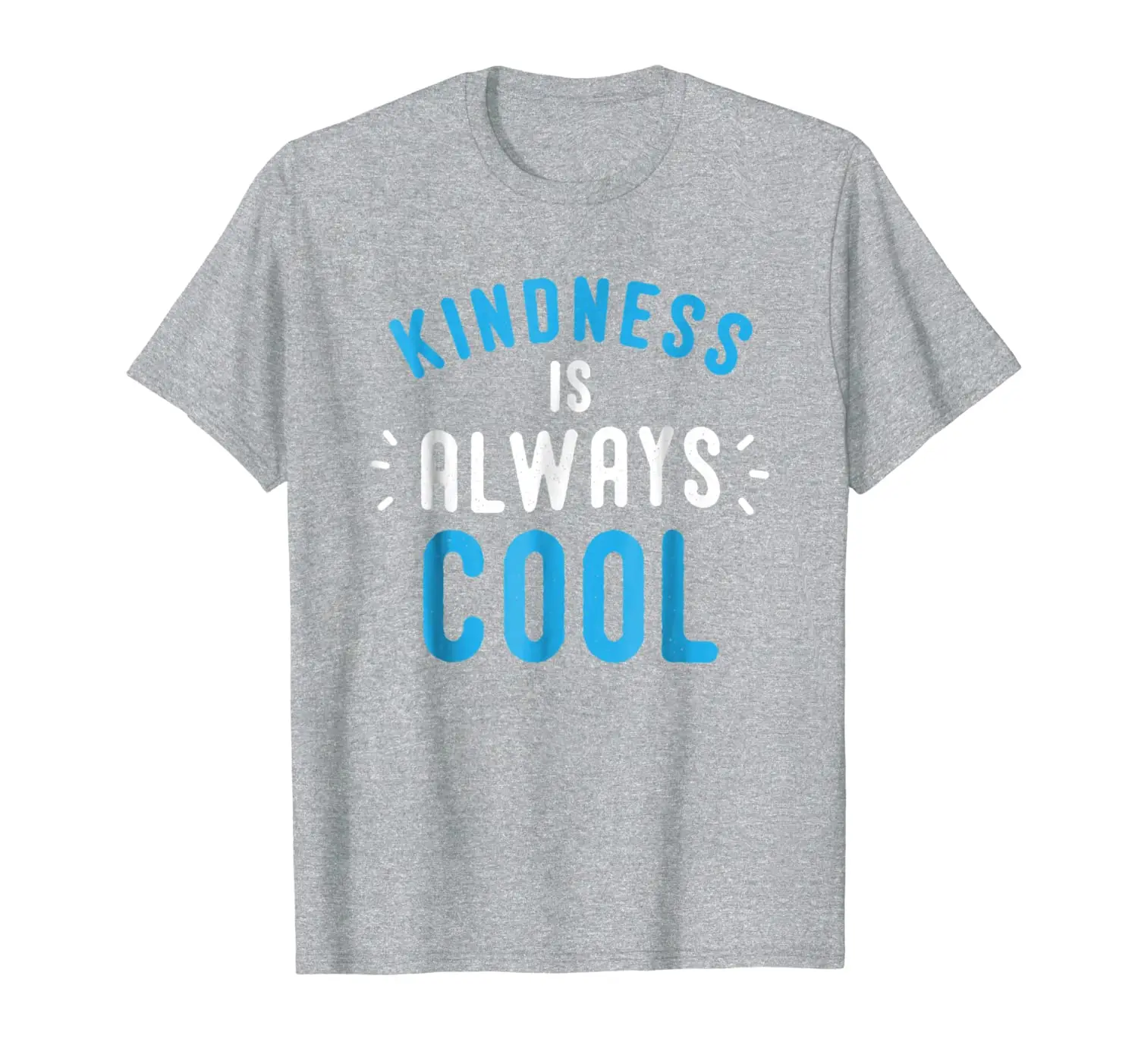 

Kindness Is Always Cool T-Shirt Positive Message Teacher
