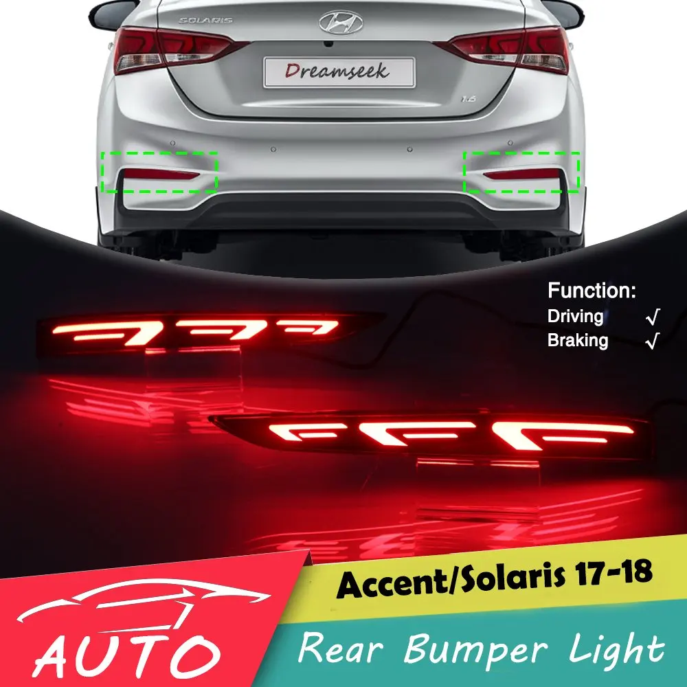 

LED Reflector Rear Bumper Tail Light for Hyundai Solaris Verna Accent 2017 2018 Driving Stop Brake Lamp Red Lens