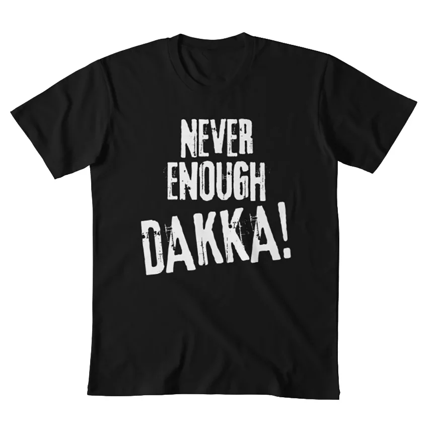 Никогда не хватает Dakka Orks Wargaming настольная миниатюра игровая футболка 40000 40k wh40k