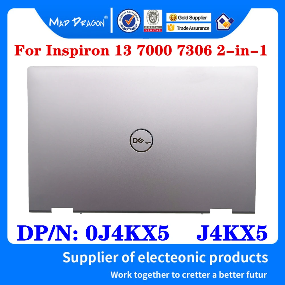

Новый оригинальный 0J4KX5 J4KX5 для ноутбука Dell Inspiron 13 7000 7306 2 в 1, верхняя крышка ЖК-дисплея, задняя крышка, серебряная сборка