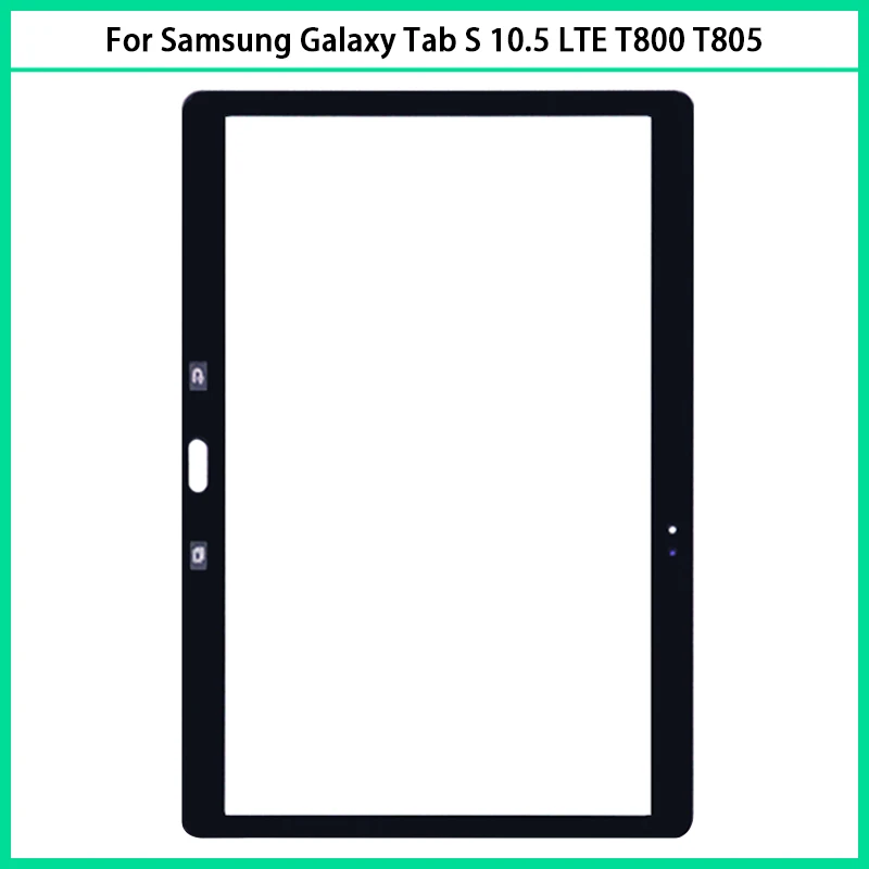 

Tablet Glass For Samsung Galaxy Tab S 10.5 LTE SM-T800 SM-T805 T800 T805 Touch Screen Panel LCD Front Outer Glass Replacement