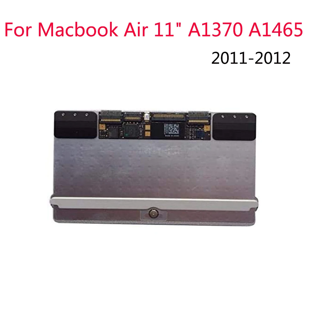 

Original A1370 A1465 Touchpad For Apple Macbook Air 11" Trackpad Mouse 2011 2012 Year MC968 MC969 MD223 MD224