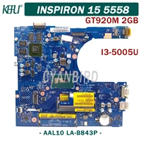 kefu aal10 la b843p original mainboard for dell inspiron 15 5558 14 5458 178 5758 with i3 5005u gt920m laptop motherboard