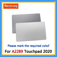 original a2289 touchpad for macbook pro retina 13 3 a2289 trackpad 2020 year space graysilver