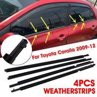 for toyota corolla 2009 2012 car window moulding trim seal belt weatherstrip auto front rear left right door weather strip 4pcs