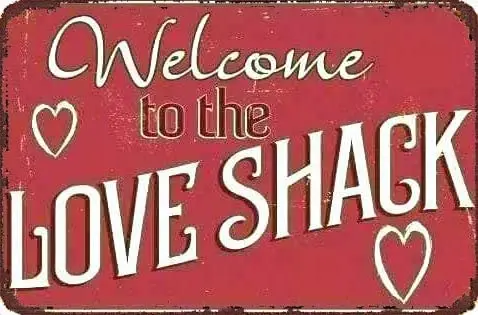 

Metal Sign Welcome To The Love Shack Bar Cafe Home Room Decoration Old-fashioned Retro Square Metal Sign 8X12 Inches