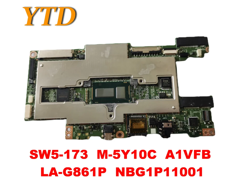 

Original for ACER SW5-173 Laptop motherboard SW5-173 M-5Y10C A1VFB LA-G861P NBG1P11001 tested good free shipping
