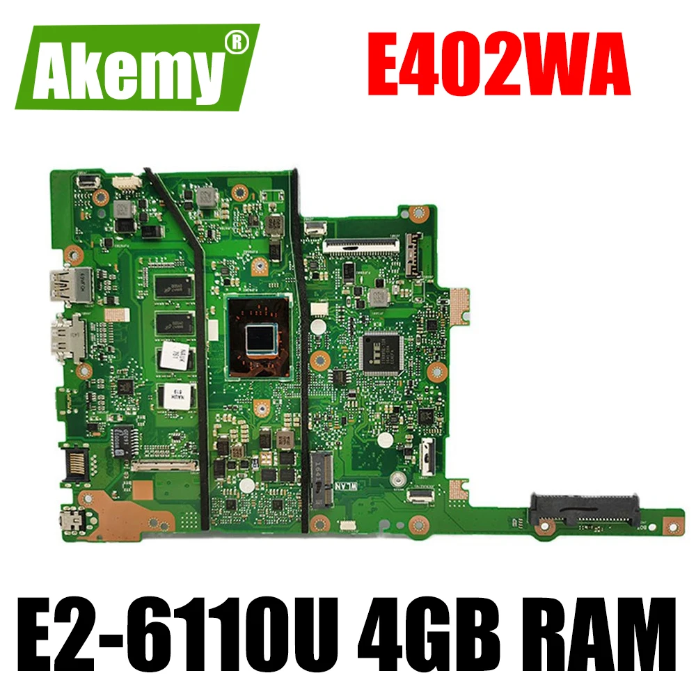 

Для ASUS E402W E402WA E502W E502WA E402WAS материнская плата Laotop с процессором E2-6110U 4 Гб ОЗУ (14/15,6 дюйма)
