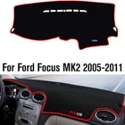 Крышка приборной панели автомобиля Dash коврик для Ford Focus 2 MK2 2005 2006 2007 2008 2009 2010 2011 нескользящий ковер Dashmat Sun Cover Pad