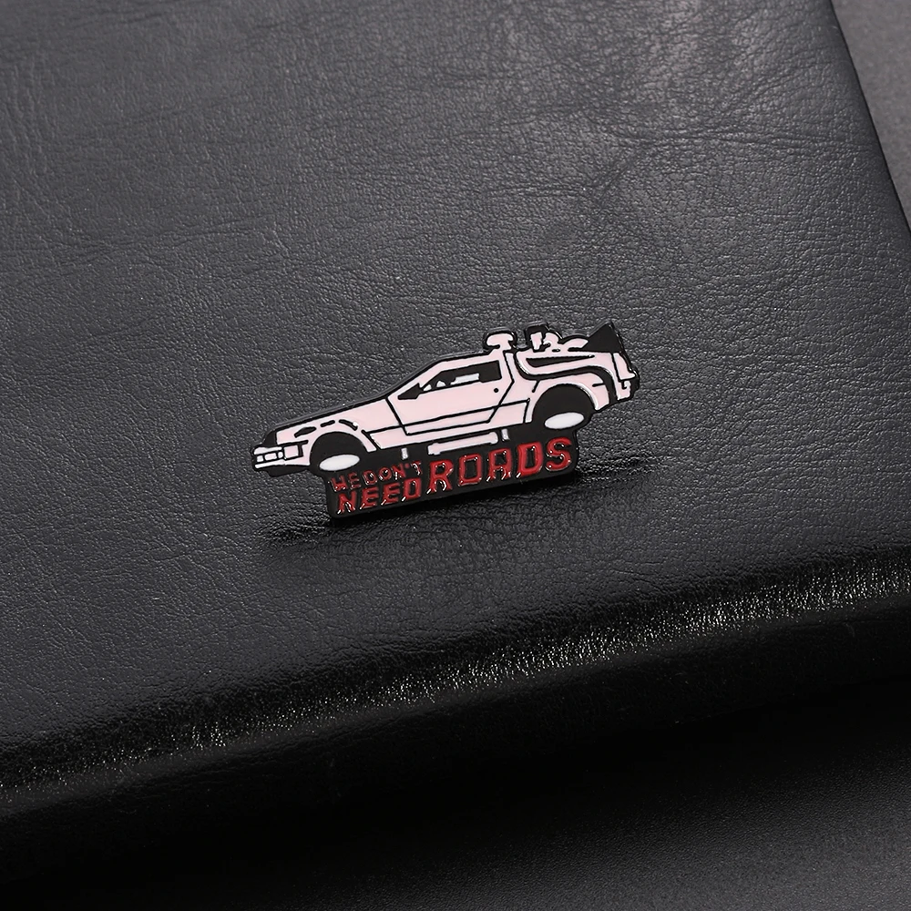 Back To The Future We Don't Need Roads McFly Time Machine DeLorean TimeTravel Car Enamel Brooch Pins Badge Lapel Pins Brooches