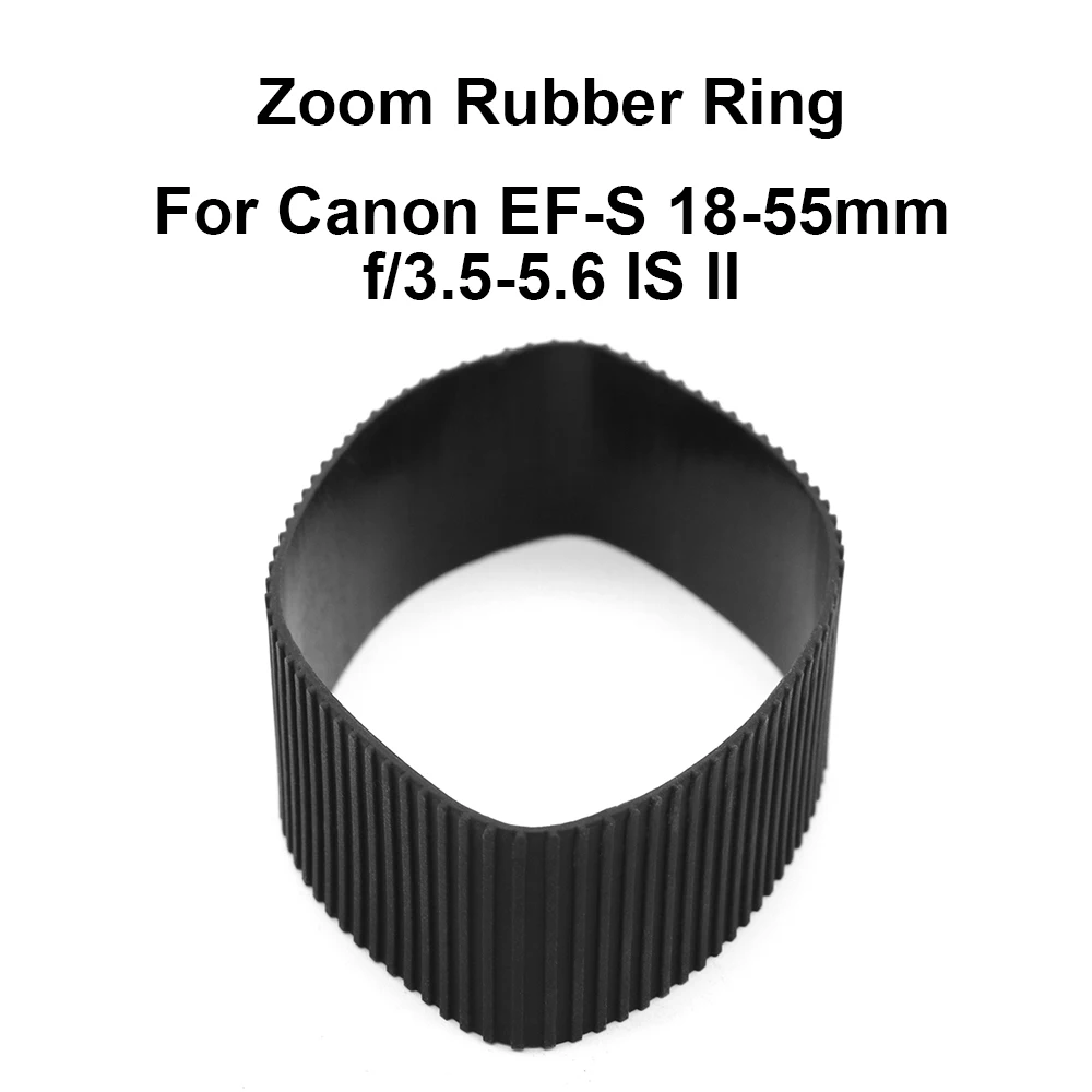 

Замена резинового кольца для зум-объектива для Canon EF-S 18-55 мм f/3,5-5,6 IS II аксессуары для камеры Запасная часть