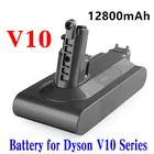 2021s 25,2 V 12.8Ah литий Перезаряжаемые Батарея для пылесос Dyson V10 абсолютная V10 животных V10 общая чистый SV12 V10 Пышная юбка