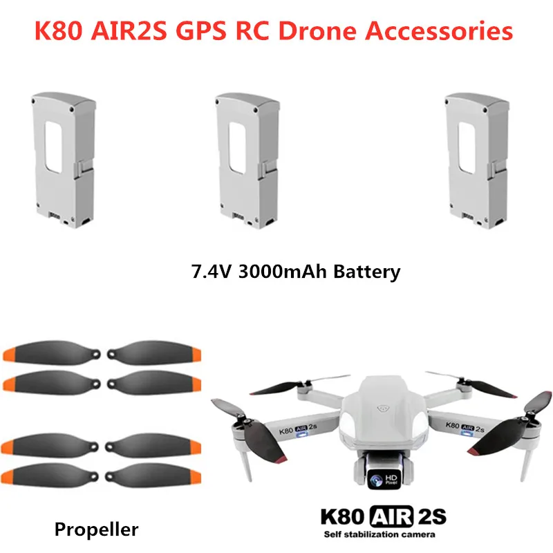

7.4V 3000mA Battery Propeller For K80 AIR2S GPS Brushless Drone Accessories K80 AIR2S K80 AIR 2S Drone Parts K80 AIR2S Arm Motor
