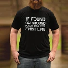 Если обнаружено на земле, пожалуйста, потяните поперек финишной линии, рубашка, мужские 2021 Графические футболки, команда грязи, гоночная футболка, одежда для бега, принт XL
