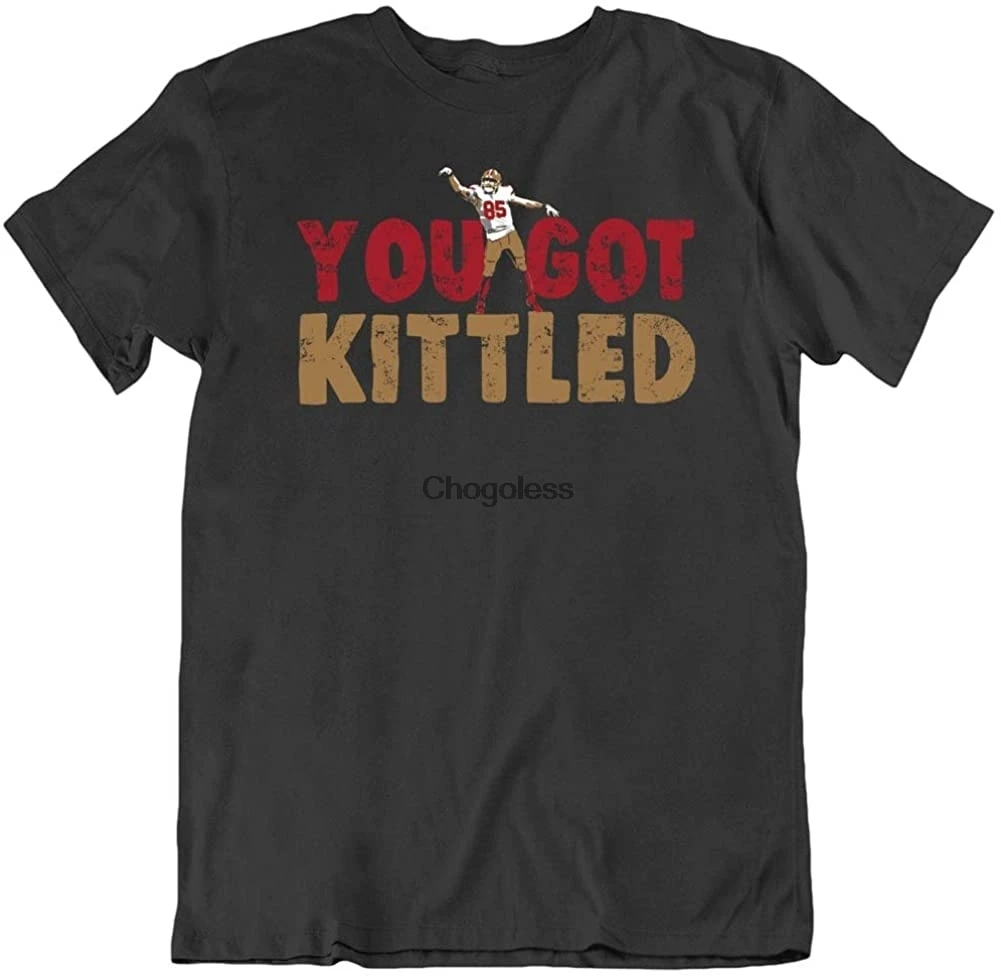 Футболка футбольного фаната George Kittle You Got Kittled|Мужские футболки| |