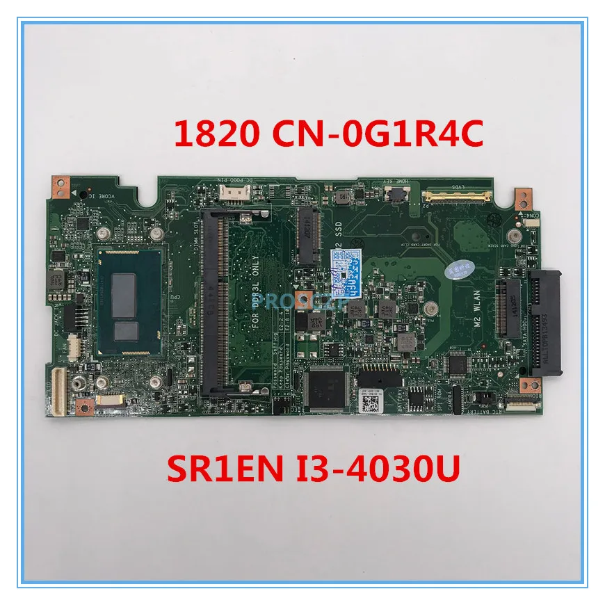 Высокое качество для XPS 18 1820 Материнская плата ноутбука CN-0G1R4C 0G1R4C G1R4C с SR1EN I3-4030U Процессор совместимость