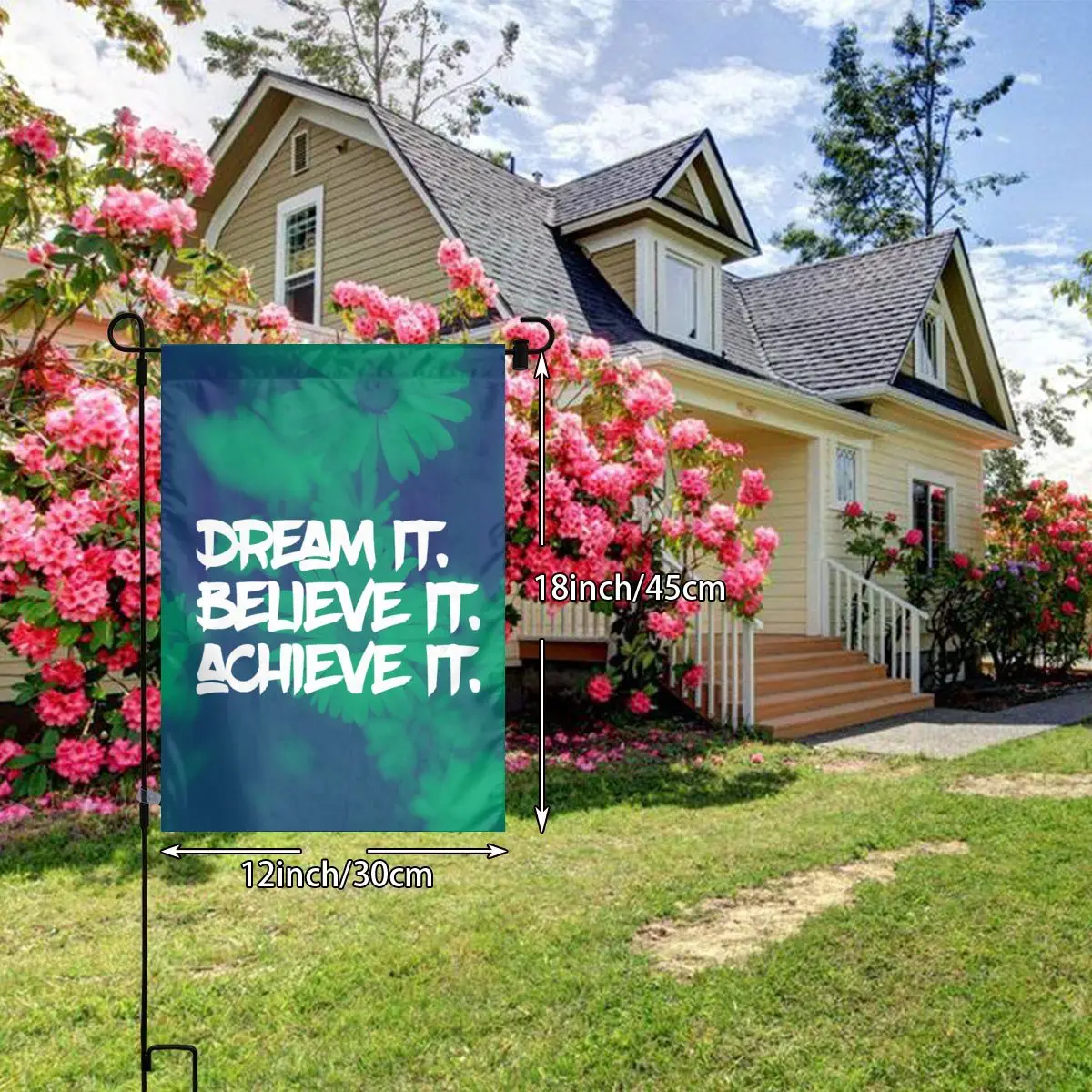 

Dream It Believe It Achieve It 30X45cm outdoor Garden Flag