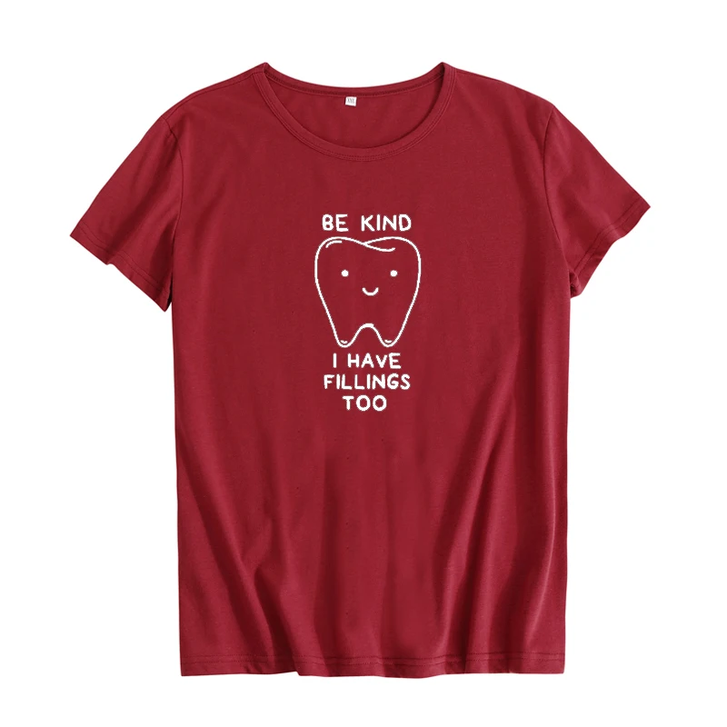 Женская футболка с надписью Be Kind I Have Fillings Too забавная в стиле Харадзюку