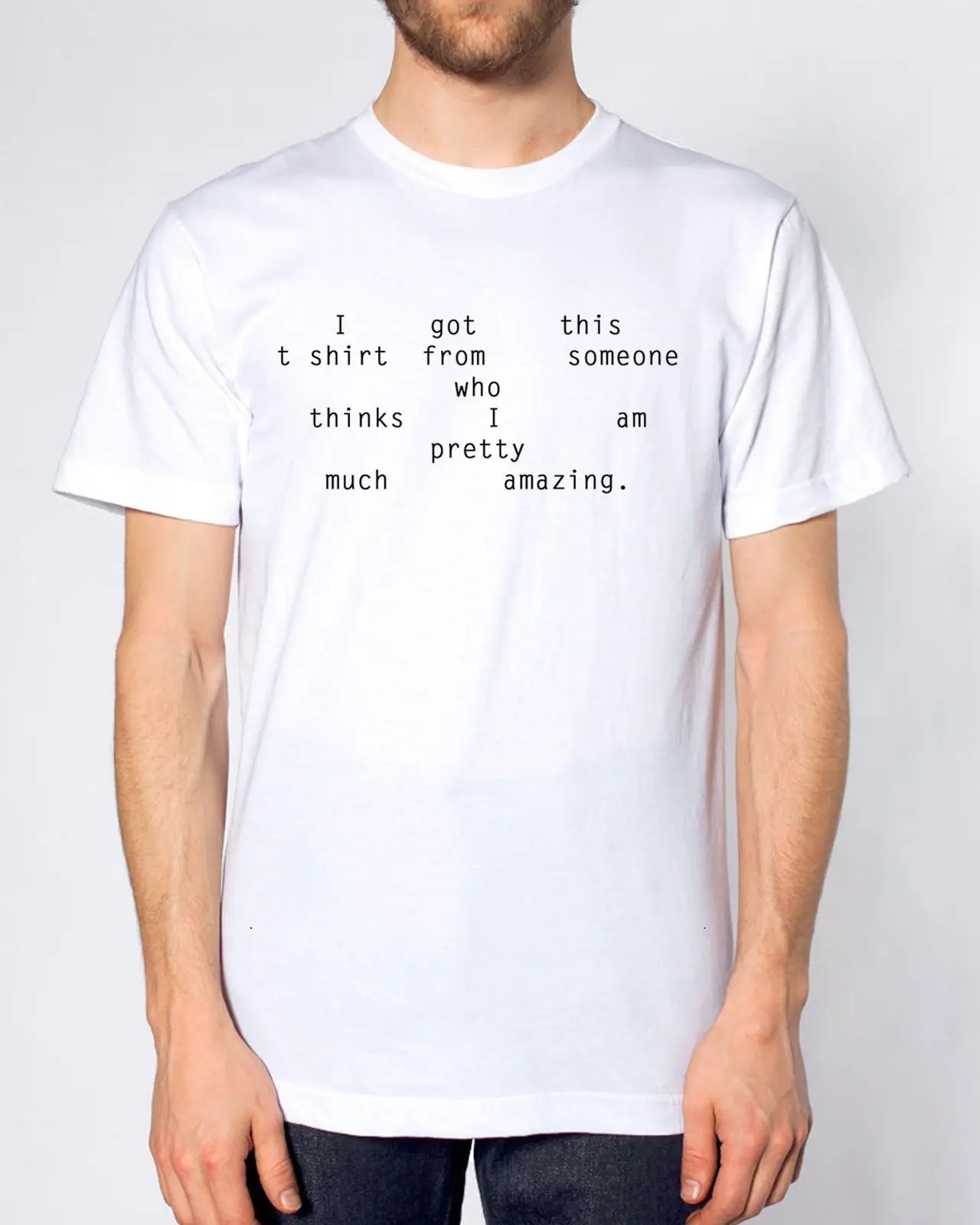 Я получил эту футболку от того кто думаю что я очень удивительный подарок летняя