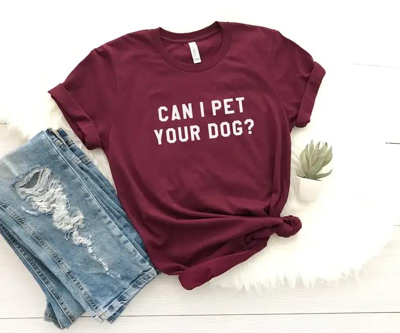 

Can I pet your dog tshirt Women Short sleeve 100% Cotton Funny Letter print Graphic O neck for dog mom mama female Drop shipping